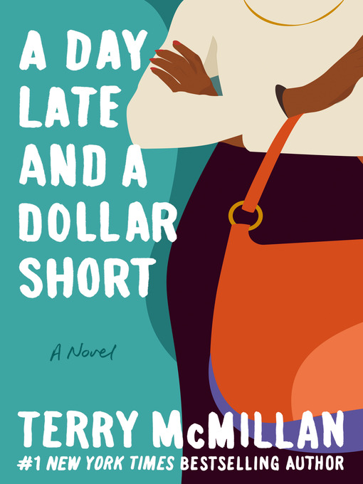 Title details for A Day Late and a Dollar Short by Terry McMillan - Available